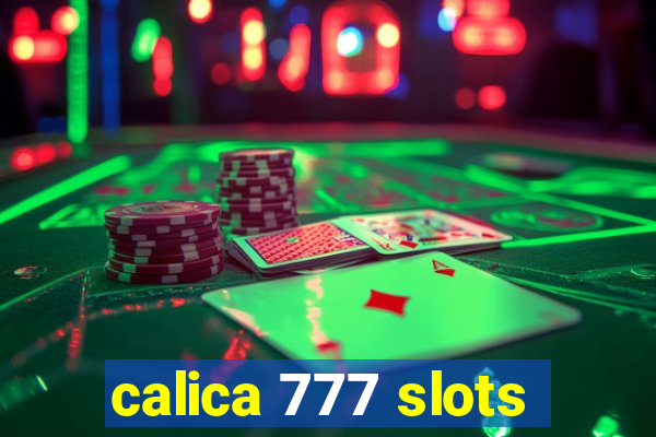 calica 777 slots